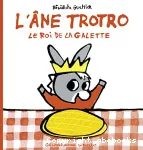 L'âne Trotro, le roi de la galette