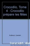 Crocodilo prépare les fêtes