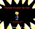 Thomas n'a peur de rien