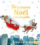 24 histoires pour attendre Noël avec les petits