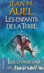 Les enfants de la Terre. 3. Les chasseurs de Mammouths