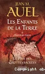 Les enfants de la Terre. 6. Le pays des grottes sacrées (2e partie)