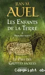 Les enfants de la Terre. 6. Le pays des grottes sacrées (1ere partie)