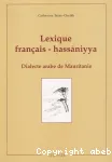 Lexique français-hassaniyya : dialecte arabe de Mauritanie