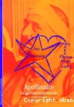 Apollinaire : la poésie perpétuelle