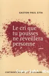 Le cri que tu pousses ne réveillera personne