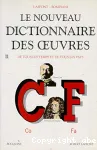 Le nouveau dictionnaire des oeuvres de tous les temps et de tous les pays, Co-Fa