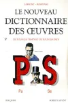 Le nouveau dictionnaire des oeuvres de tous les temps et de tous les pays, Pa-Se