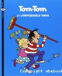 Tom-Tom et l'impossible Nana