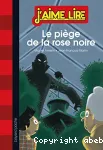 Le piège de la rose noire