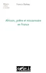 Africain, prêtre et missionnaire en France