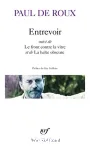 Entrevoir ; suivi de Le front contre la vitre ; et de La halte obscure