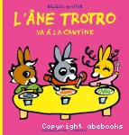 L'âne Trotro va à la cantine