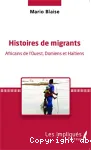 Histoires de migrants : Africains de l'Ouest, Domiens et Haïtiens