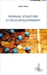 Monnaie, structure et sous-développement