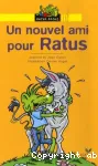 Un nouvel ami pour Ratus