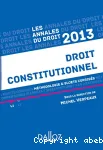 Droit constitutionnel, 2013 : méthodologie & sujets corrigés
