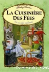 Les mondes enchantés. La cuisinière des fées