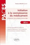 Initiation à la connaissance du médicament : le médicament ; de sa conception à son bon usage