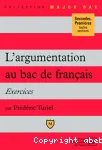 L'argumentation au bac de français : exercices