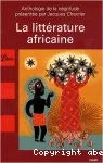 La littérature africaine, une anthologie du monde noir