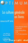 La culture générale en livres : auteurs du XXe siècle