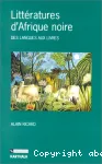 Littératures d'Afrique noire (Des langues aux livres)