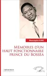 Mémoires d'un haut fonctionnaire prince du Bosséa