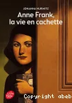 Anne frank, la vie en cachette