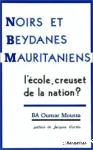 Noirs et Beydanes mauritaniens : l'école, creuset de la nation ?