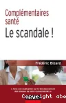 Complémentaires santé : le scandale !