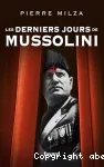 Les derniers jours de Mussolini