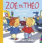 Zoé et Théo découvrent la ville