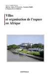 Villes et organisation de l'espace en Afrique