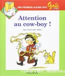 Attention au cow-boy !