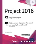 Project 2016 - complement video : methodologie et gestion d'un projet en mode agile avec project