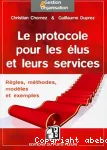 Le protocole pour les élus et leurs services : règles, méthodes, modèles et exemples