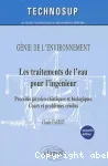 Les traitements de l'eau pour l'ingénieur : procédés physico-chimiques et biologiques ; cours et problèmes résolus