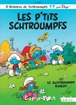 Les P'tits Schtroumpfs ; [Le Schtroumpf robot]