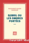 Djibril ou Les ombres portées