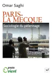 Paris-La Mecque : sociologie d'un pèlerinage