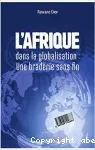 L'Afrique dans la globalisation, une braderie sans fin