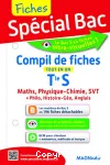 Compil de fiches, terminale S / tout en un : maths, physique chimie, SVT + philo, histoire géo, angl