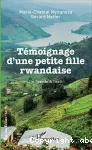 Témoignage d'une petite fille rwandaise, de l'exode à l'exil