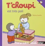 T'choupi est très poli