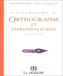 Dictionnaire d'orthographe et d'expression écrite