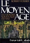 Le Moyen âge, 1. Les mondes nouveaux [350-950]