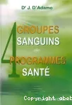 4 groupes sanguins, 4 programmes santé