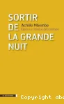 Sortir de la grande nuit : essai sur l'Afrique décolonisée