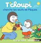 T'choupi cherche les oeufs de Pâques